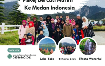 Melancong ke Medan, Paercutian Medan, Pakej Lawatan ke Medan, Pakej Medan, Medan Travel Agent, Travel Agent in Medan, Pakej Medan Lake Toba